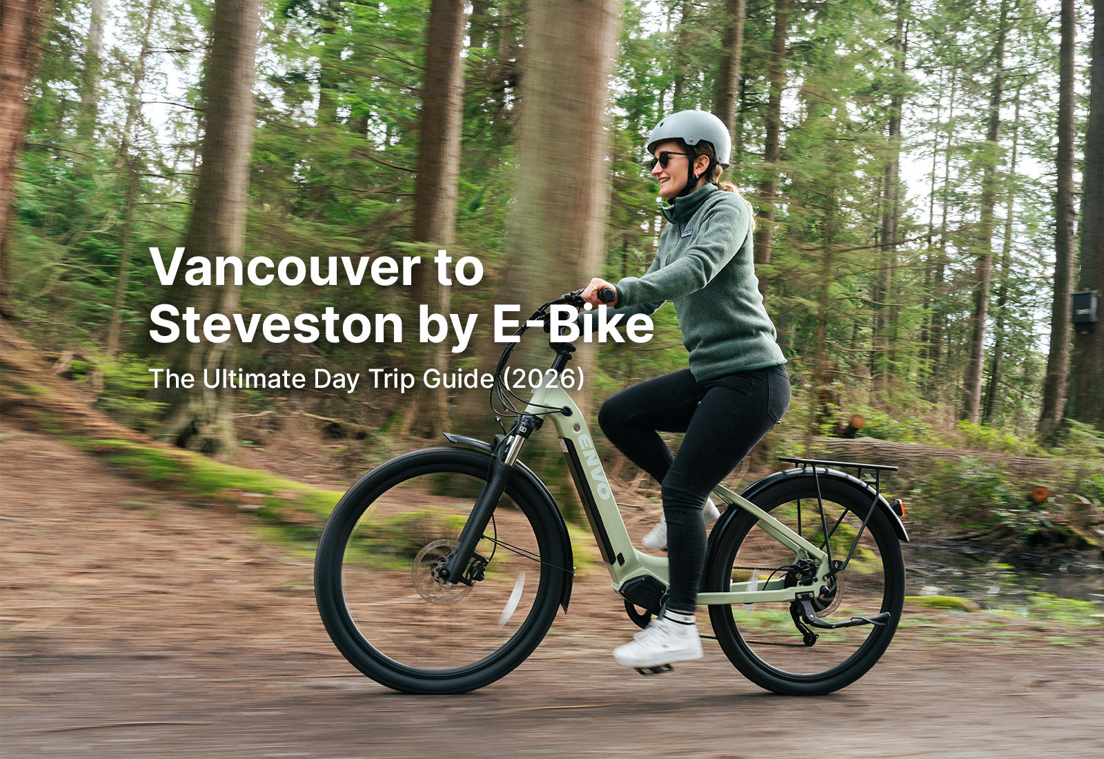 Vancouver to Steveston by E-Bike: The Ultimate Day Trip Guide (2026)